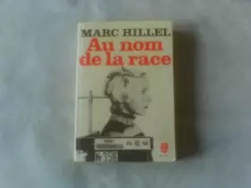 Couverture du produit · Au nom de la race / Marc Hillel  en collaboration avec Clarissa Henry. Au nom de la race / Marc Hillel  en collaboration avec C