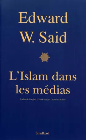 Couverture du produit · L'islam dans les médias: Comment les médias et les experts façonnent notre regard sur le reste du monde