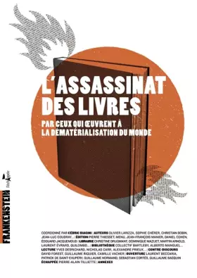 Couverture du produit · L'assassinat des livres: Par ceux qui oeuvrent à la dématérialisation du monde