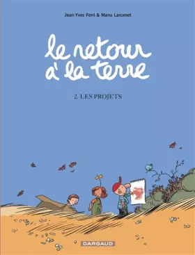 Couverture du produit · Retour à la Terre, tome 2 : Les Projets