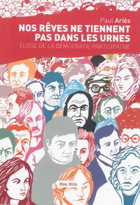 Couverture du produit · Nos rêves ne tiennent pas dans les urnes: Eloge de la démocratie participative