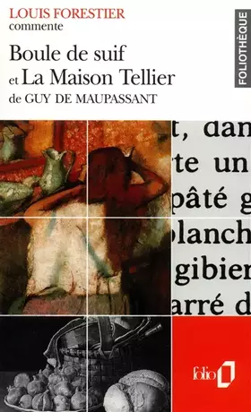 Couverture du produit · Boule de suif et La Maison Tellier de Guy de Maupassant (Essai et dossier)