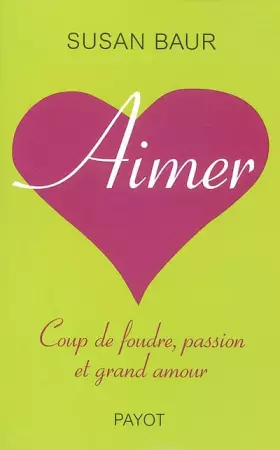 Couverture du produit · Aimer ! Amour, passion et coup de foudre