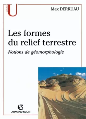 Couverture du produit · Les formes du relief terrestre. Notions de géomorphologie, 8ème édition