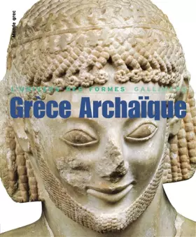 Couverture du produit · Le Monde grec, II : Grèce Archaïque: (620-480 av. J.-C.)