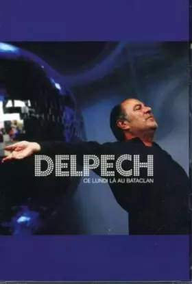 Couverture du produit · Michel Delpech : Ce lundi-là au Bataclan