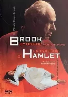 Couverture du produit · Brook By Brook, Portrait intime et La Tragédie d'Hamlet