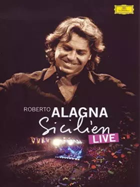 Couverture du produit · Roberto Alagna: Sicilien Live