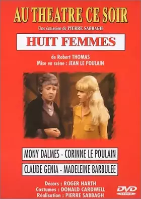 Couverture du produit · Au Théâtre ce soir : Huit femmes
