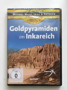 Couverture du produit · Goldpyramiden im Inkareich - Mythos Maya, Inka und Azteken / Weltbild / Terra X / DVD