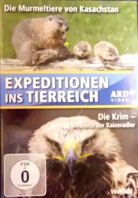 Couverture du produit · Expeditionen ins Tierreich (ARD / Weltbild) - 2 Folgen - Die Murmeltiere von Kasachstan + Die Krim - Im Reich der Kaiseradler