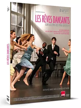 Couverture du produit · Les Rêves dansants : sur les pas de Pina Bausch