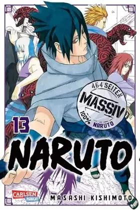 Couverture du produit · Naruto Massiv 13: Die Originalserie als umfangreiche Sammelbandausgabe!
