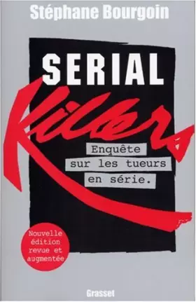 Couverture du produit · Serial killers : Enquête sur les tueurs en série