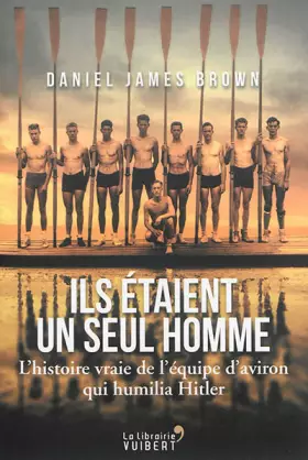 Couverture du produit · Ils étaient un seul homme - L'histoire vraie de l'équipe d'aviron qui humilia Hitler