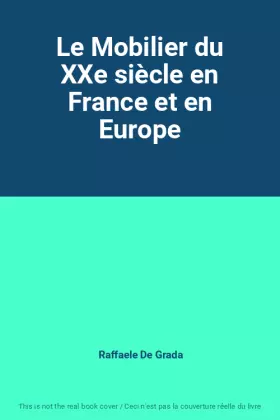 Couverture du produit · Le Mobilier du XXe siècle en France et en Europe