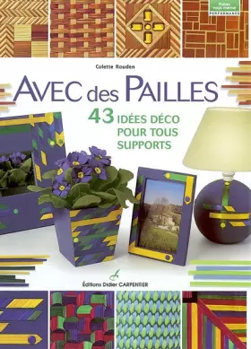 Couverture du produit · Avec des pailles : 43 idées déco pour tous supports