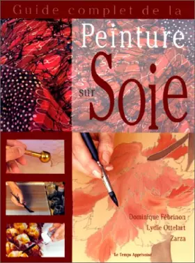 Couverture du produit · Guide complet de la peinture sur soie