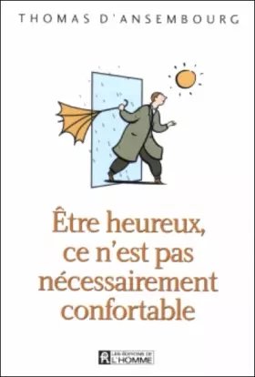 Couverture du produit · Être heureux ce n'est pas necessairement confortable