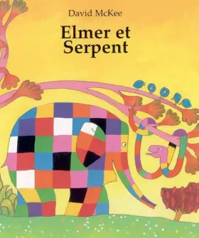Couverture du produit · Elmer et le Serpent