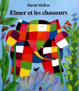 Couverture du produit · elmer et les chasseurs