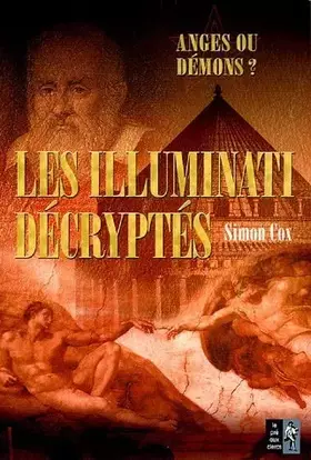 Couverture du produit · Les Illuminati décryptés : Anges ou démons ? Le Guide non autorisé de Cox. Simon (2005) Broché