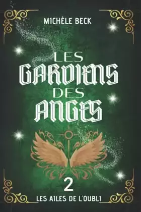 Couverture du produit · Les Gardiens des Anges, Tome 02 : Les Ailes de l'oubli