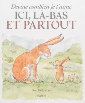 Couverture du produit · Devine combien je t'aime ici, là-bas et partout
