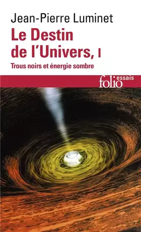 Couverture du produit · Le Destin de l'Univers (Tome 1): Trous noirs et énergie sombre