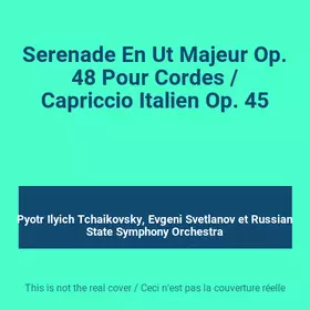 Couverture du produit · Serenade En Ut Majeur Op. 48 Pour Cordes / Capriccio Italien Op. 45