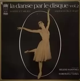 Couverture du produit · La Danse Par Le Disque Vol.2 "Barre Et Milieu Exercices Du 2e Degré"