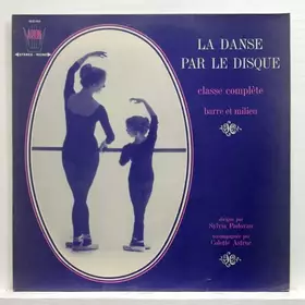 Couverture du produit · La Danse Par Le Disque (Classe Complète - Barre Et Milieu)