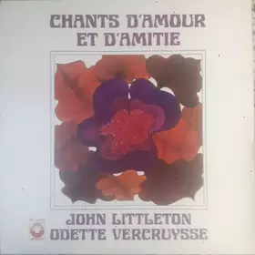 Couverture du produit · Chants D'Amour Et D'Amitié - John Littleton Et Les Jiti Chantent Odette Vercruysse
