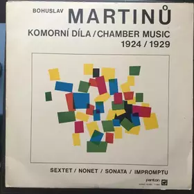 Couverture du produit · Komorní Díla / Chamber Music 1924 / 1929 (Sextet / Nonet / Sonata / Impromtu)