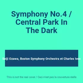 Couverture du produit · Symphony No.4 / Central Park In The Dark