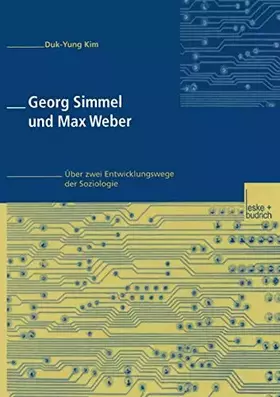 Couverture du produit · Georg Simmel und Max Weber: Über zwei Entwicklungswege der Soziologie (German Edition)