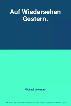 Couverture du produit · Auf Wiedersehen Gestern.