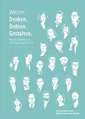 Couverture du produit · Weiter. Denken. Ordnen. Gestalten: Mutige Gedanken zu den Fragen unserer Zeit