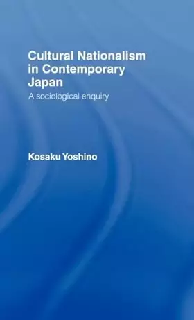 Couverture du produit · Cultural Nationalism in Contemporary Japan: A Sociological Enquiry
