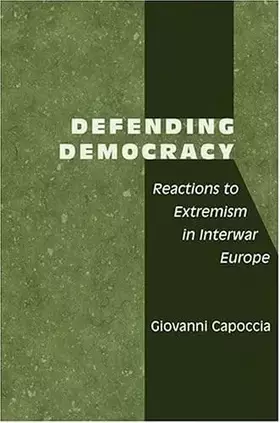 Couverture du produit · Defending Democracy: Reactions to Extremism in Interwar Europe