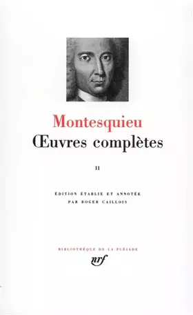 Couverture du produit · Montesquieu : Oeuvres complètes, tome II