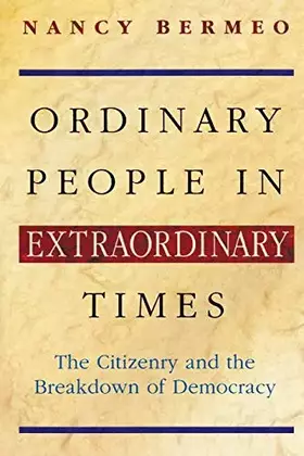 Couverture du produit · Ordinary People in Extraordinary Times: The Citizenry and the Breakdown of Democracy