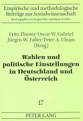 Couverture du produit · Wahlen und politische Einstellungen in Deutschland und Österreich (Empirische und methodologische Beiträge zur Sozialwissenscha