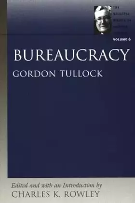 Couverture du produit · Bureaucracy (The Selected Works of Gordon Tullock)