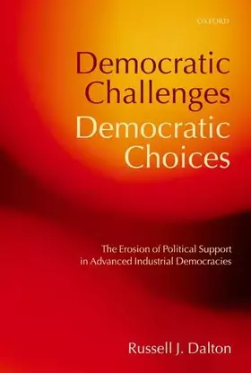 Couverture du produit · Democratic Challenges, Democratic Choices: The Erosion of Political Support in Advanced Industrial Democracies (Comparative Pol