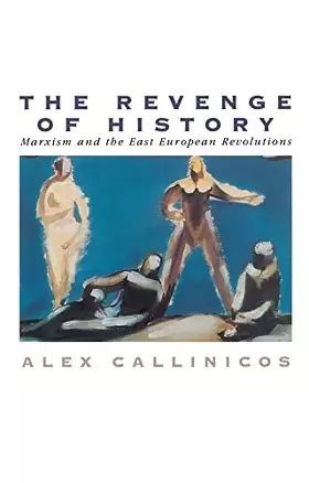 Couverture du produit · The Revenge of History: Marxism and the East European Revolutions