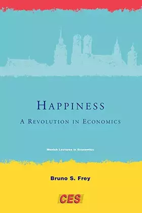 Couverture du produit · Happiness: A Revolution in Economics (Munich Lectures in Economics)