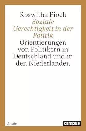 Couverture du produit · Soziale Gerechtigkeit in der Politik: Orientierungen von Politikern in Deutschland und in den Niederlanden