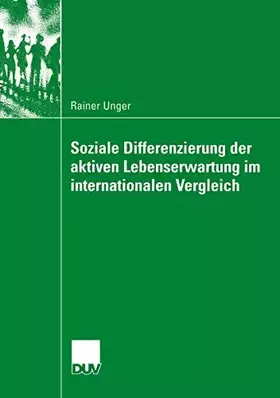 Couverture du produit · Soziale Differenzierung der Aktiven Lebenserwartung im Internationalen Vergleich: Eine Längsschnittuntersuchung mit den Daten d