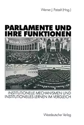 Couverture du produit · Parlamente und Ihre Funktionen: Institutionelle Mechanismen und Institutionelles Lernen im Vergleich